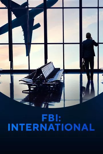 ФБР: За границей / FBI: International (2021-....)