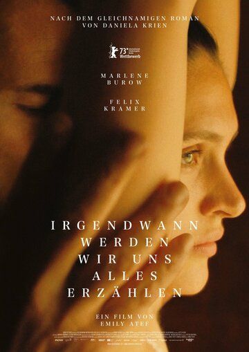 Irgendwann Werden Wir Uns Alles Erzählen (Someday We'll Tell Each Other Everything) Однажды Мы Расскажем Друг Другу Все (2023) Hdrip