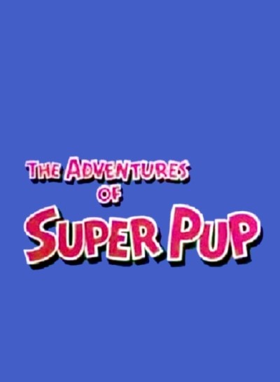 Приключение Супер-пёсика / The Adventures of Super Pup (Кол Ховард) [1958 DVDRip]